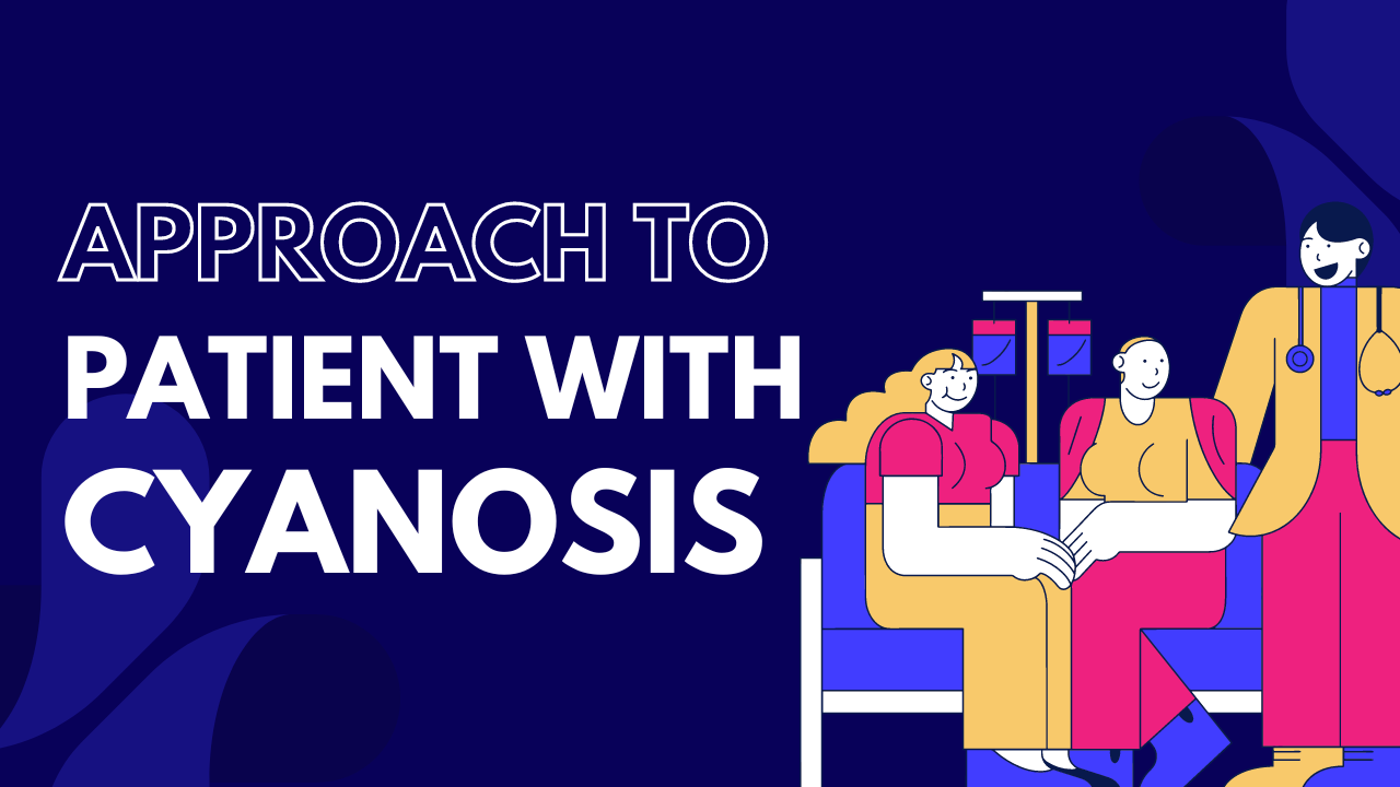Approach to a patient with cyanosis